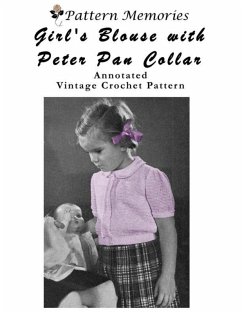 Girl's Blouse With Peter Pan Collar Vintage Crochet Pattern Annotated (eBook, ePUB) - Pattern Memories