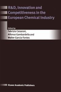 R&D, Innovation and Competitiveness in the European Chemical Industry (eBook, PDF)