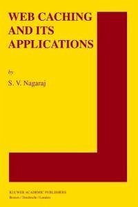Web Caching and Its Applications (eBook, PDF) - Nagaraj, S. V.