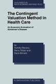 The Contingent Valuation Method in Health Care (eBook, PDF)