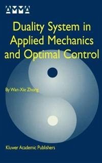 Duality System in Applied Mechanics and Optimal Control (eBook, PDF) - Wan-Xie Zhong