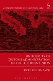Uniformity of Customs Administration in the European Union (eBook, ePUB)