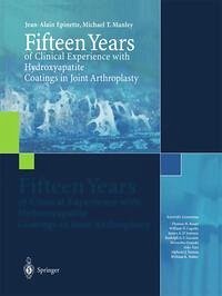 Cover Fifteen Years of Clinical Experience with Hydroxyapatite Coatings in Joint Arthroplasty (eBook, PDF)