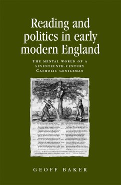 Reading and politics in early modern England (eBook, ePUB) - Baker, Geoff