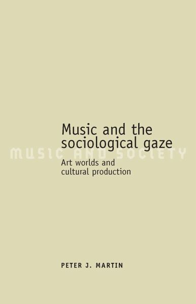 Music and the sociological gaze (eBook, ePUB) Music and the sociological gaze (eBook, ePUB)
