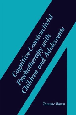 Cognitive-Constructivist Psychotherapy with Children and Adolescents (eBook, PDF) - Ronen, Tammie