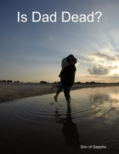 Is Dad Dead? (eBook, ePUB) - Sappho, Son of