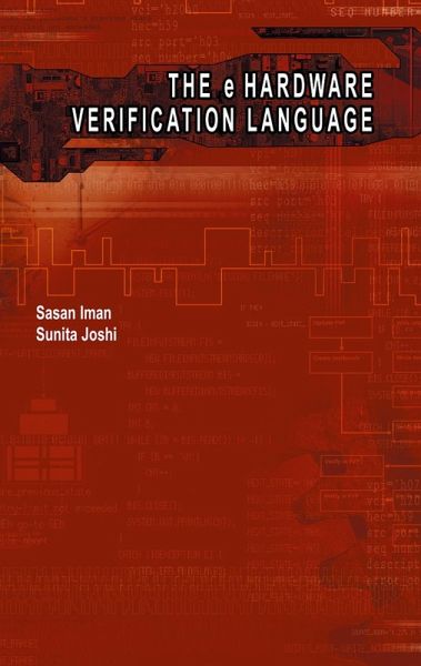 The e Hardware Verification Language (eBook, PDF) The e Hardware Verification Language (eBook, PDF)