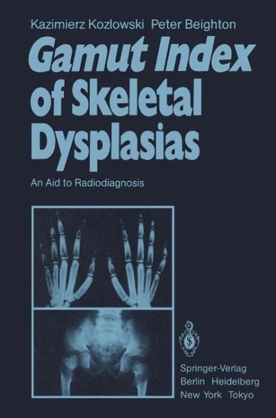 Gamut Index of Skeletal Dysplasias (eBook, PDF) Gamut Index of Skeletal Dysplasias (eBook, PDF)