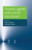 Human agents and social structures (eBook, ePUB)