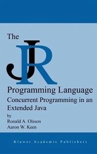 The JR Programming Language (eBook, PDF) - Olsson, Ronald A.; Keen, Aaron W.