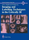 Imaging and Labelling Techniques in the Critically Ill (eBook, PDF)