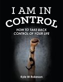 I Am In Control (eBook, ePUB)