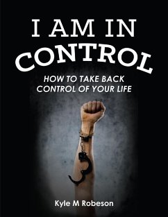 I Am In Control (eBook, ePUB) - Robeson, Kyle