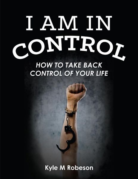 I Am In Control (eBook, ePUB) I Am In Control (eBook, ePUB)
