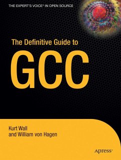 The Definitive Guide to GCC (eBook, PDF) - Wall, Kurt; Hagen, William Von