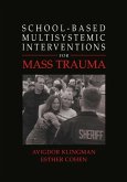 School-Based Multisystemic Interventions For Mass Trauma (eBook, PDF)