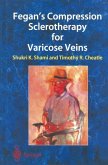 Fegan's Compression Sclerotherapy for Varicose Veins (eBook, PDF)