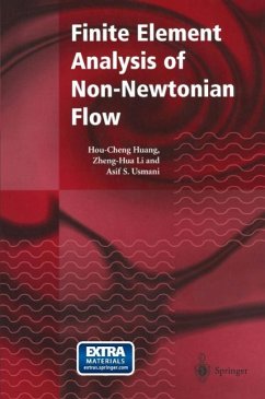 Finite Element Analysis of Non-Newtonian Flow (eBook, PDF) - Huang, Hou-Cheng; Li, Zheng-Hua; Usmani, Asif S.