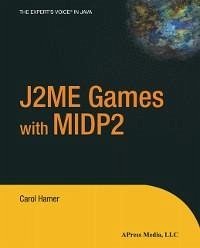 J2ME Games with MIDP2 (eBook, PDF) - Hamer, Carol