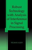 Robust Technology with Analysis of Interference in Signal Processing (eBook, PDF)