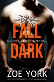 Fall Dark (SEALS UNDONE, #7) (eBook, ePUB)
