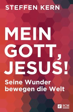 Mein Gott, Jesus! (eBook, ePUB) - Kern, Steffen