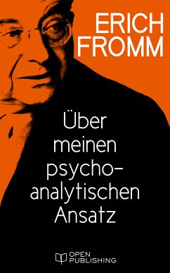 Über meinen psychoanalytischen Ansatz (eBook, ePUB) - Fromm, Erich