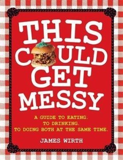 This Could Get Messy (eBook, ePUB) - Wirth, James