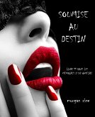 Soumise au Destin (Tome n 11 de Mémoires d'un Vampire) (eBook, ePUB)