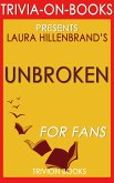 Unbroken: A World War II Story of Survival, Resilience, and Redemption by Laura Hillenbrand (Trivia-On-Books) (eBook, ePUB)