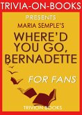 Where'd You Go, Bernadette by Charles Belfoure (Trivia-on-Books) (eBook, ePUB)