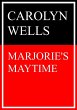Marjorie's Maytime (eBook, ePUB) - Bild 1
