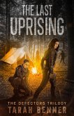 The Last Uprising (The Defectors Trilogy, #3) (eBook, ePUB)