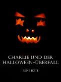 Charlie und der Halloween-Überfall (eBook, ePUB)