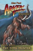 The Toth Hunter (Arken Freeth and the Adventure of the Neanderthals, #3) (eBook, ePUB)