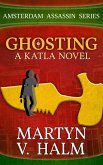 Ghosting - A Katla Novel (Amsterdam Assassin Series, #4) (eBook, ePUB)