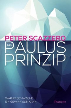 Das Paulus-Prinzip (eBook, ePUB) - Scazzero, Peter