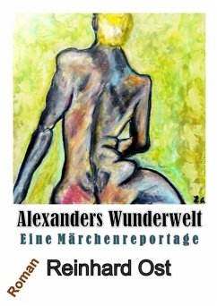 Alexanders Wunderwelt (eBook, ePUB) - Ost, Reinhard