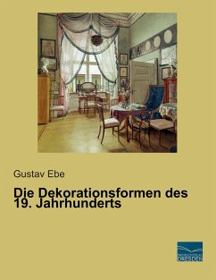 Die Dekorationsformen des 19. Jahrhunderts - Ebe, Gustav