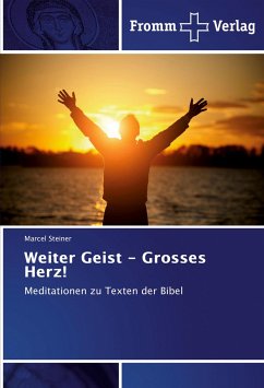Weiter Geist - Grosses Herz! - Steiner, Marcel