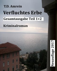 Verfluchtes Erbe Gesamtausgabe (eBook, ePUB) - Amrein, T. D.