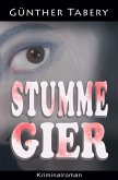 Stumme Gier (eBook, ePUB)