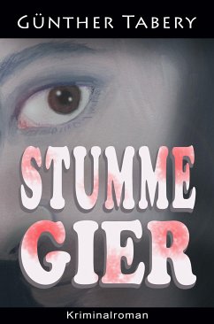 Stumme Gier (eBook, ePUB) - Tabery, Günther