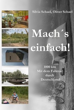 Mach´s einfach! ... 1000 km. Mit dem Fahrrad durch Deutschland (eBook, ePUB) - Schael, Oliver; Schael, Silvia