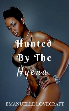 Hunted By The Hyena (eBook, ePUB) - Lovecraft, Emanuelle