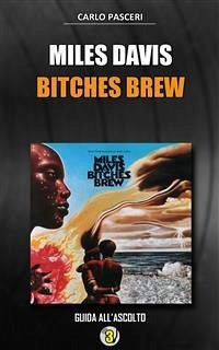 Miles Davis - Bitches Brew (Dischi da leggere) (eBook, ePUB) - Pasceri, Carlo