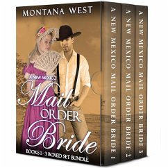 A New Mexico Mail Order Bride 3-Book Boxed Set (New Mexico Mail Order Bride Serial (Christian Mail Order Bride Romance), #4) (eBook, ePUB) - West, Montana