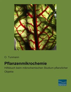 Pflanzenmikrochemie - Tunmann, O.