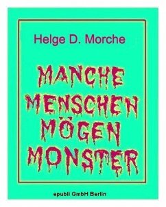 Cover MANCHE MENSCHEN MÖGEN MONSTER (eBook, ePUB)